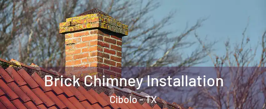  Brick Chimney Installation Cibolo - TX