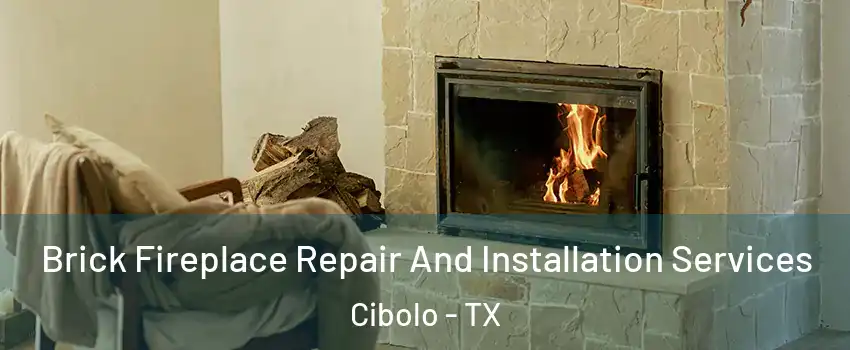  Brick Fireplace Repair And Installation Services Cibolo - TX