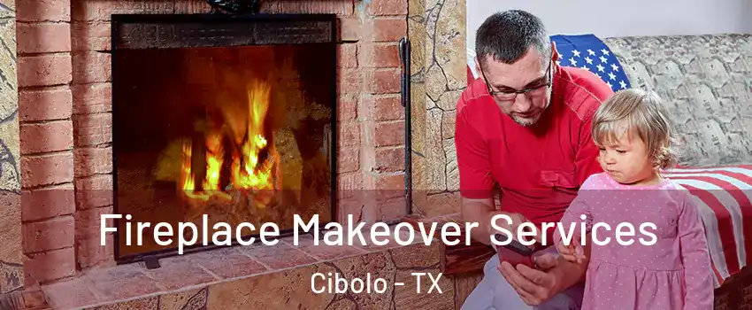  Fireplace Makeover Services Cibolo - TX